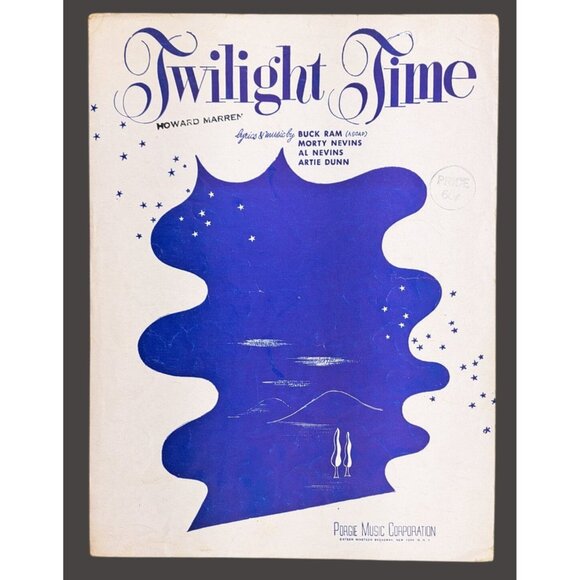 Porgie Music Corporation Other - Vintage Twilight Time Sheet Music Buck Ram Morty Al Nevins Dunn 1948 Platters
